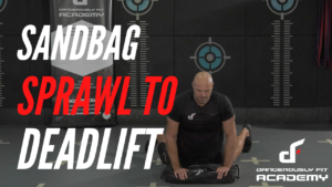 Sandbag Sprawl To Deadlift