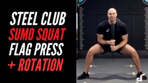 Steel club sumo squat flag press