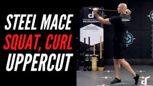 Steel Mace Squat, Curl, Uppercut